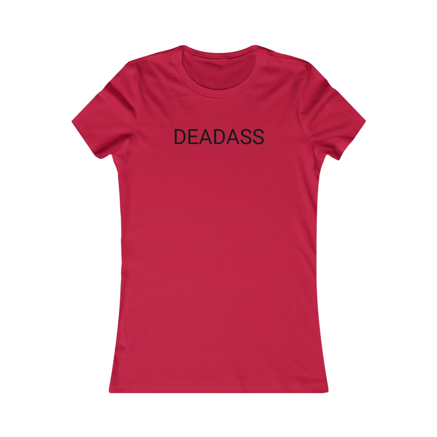 Deadass Women's T-Shirt