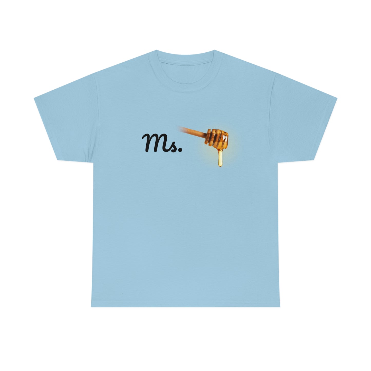 Ms. Honey Unisex Heavy Cotton Tee