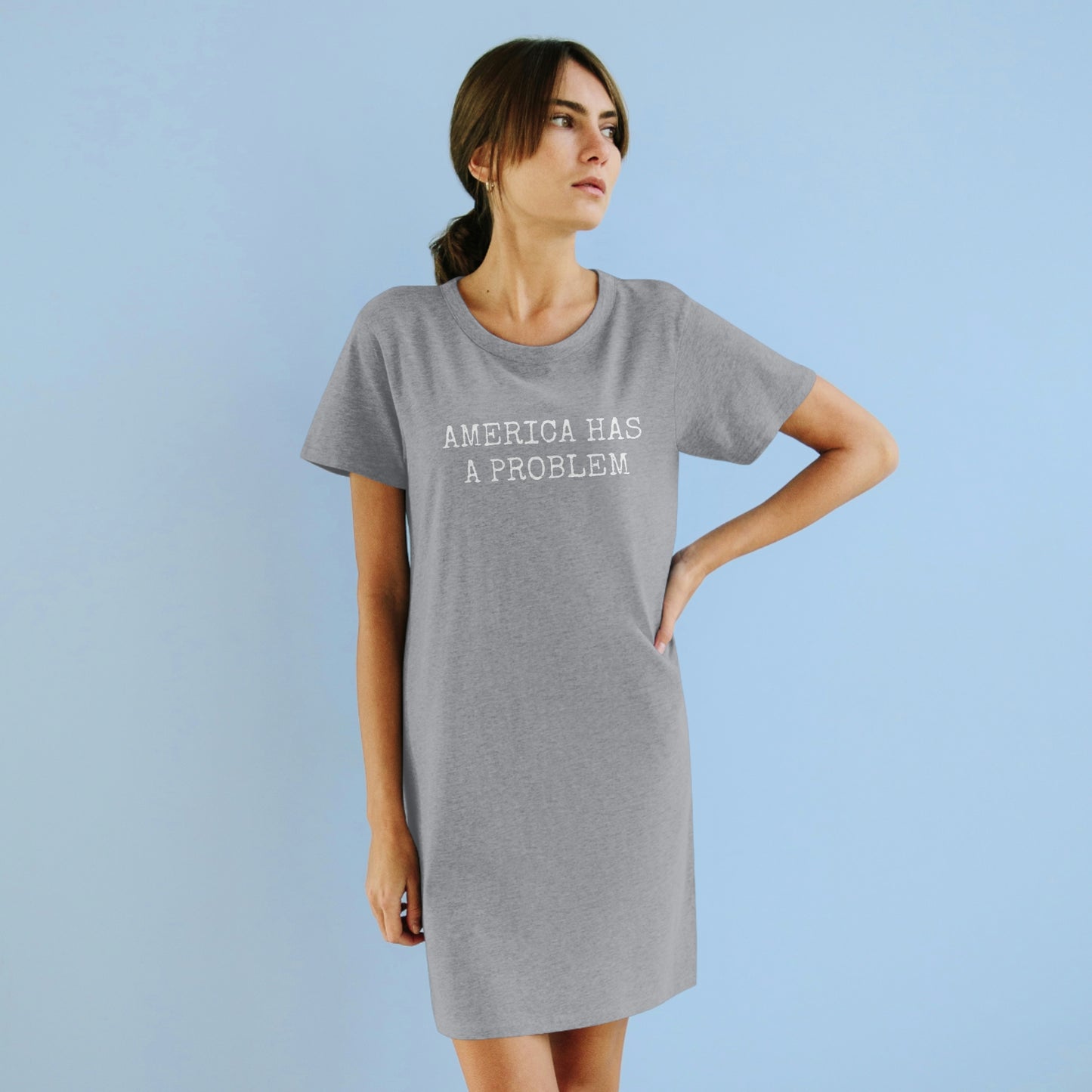 America Has A Problem T-Shirt Dress