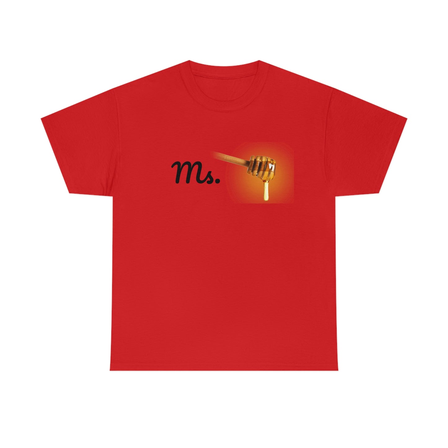 Ms. Honey Unisex Heavy Cotton Tee