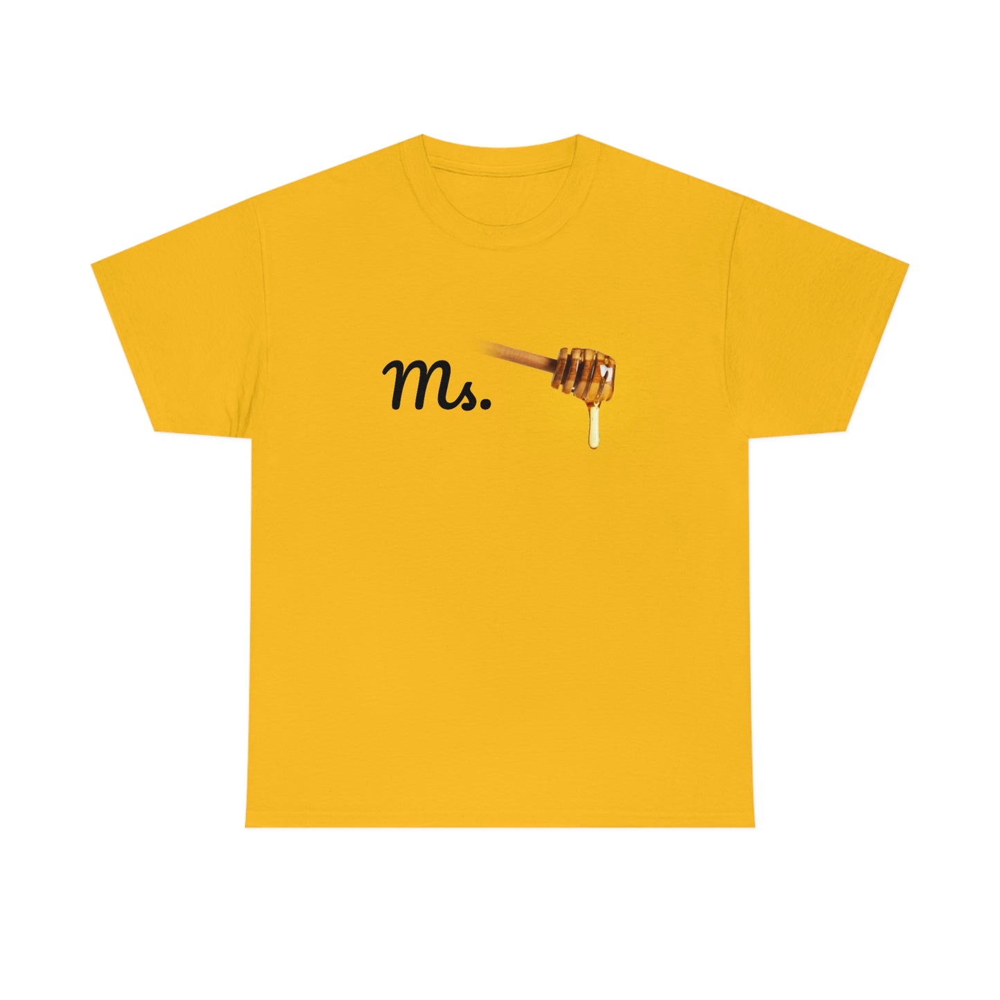 Ms. Honey Unisex Heavy Cotton Tee