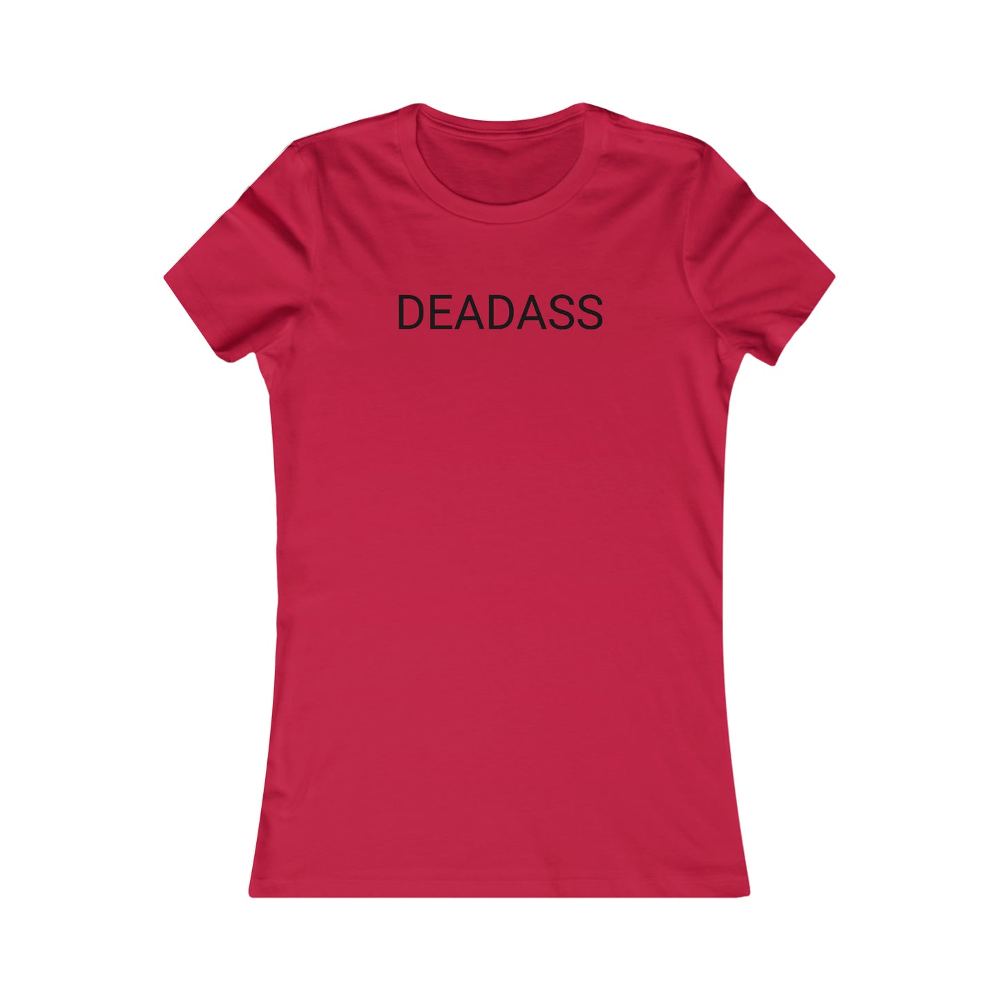 Deadass Women's T-Shirt