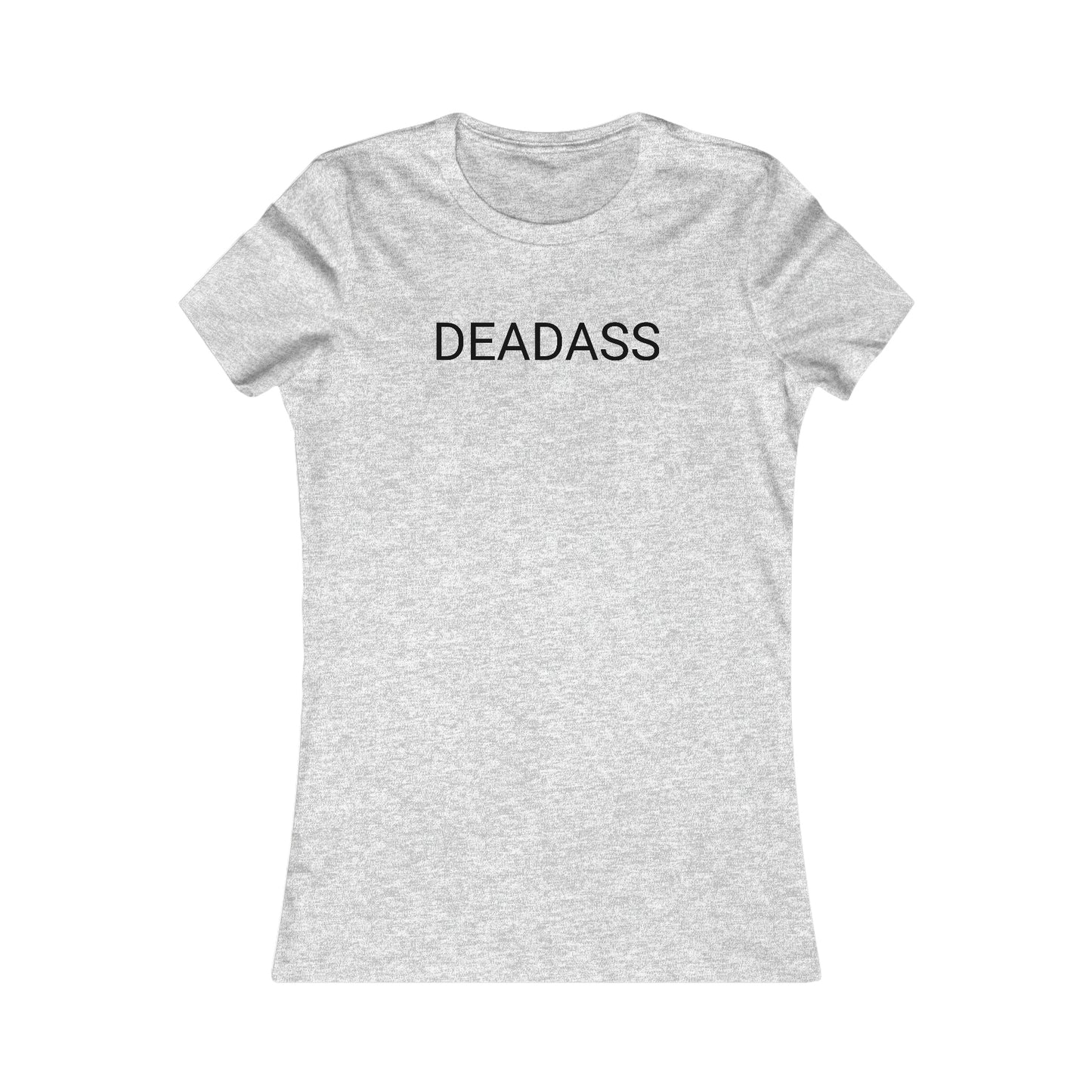 Deadass Women's T-Shirt