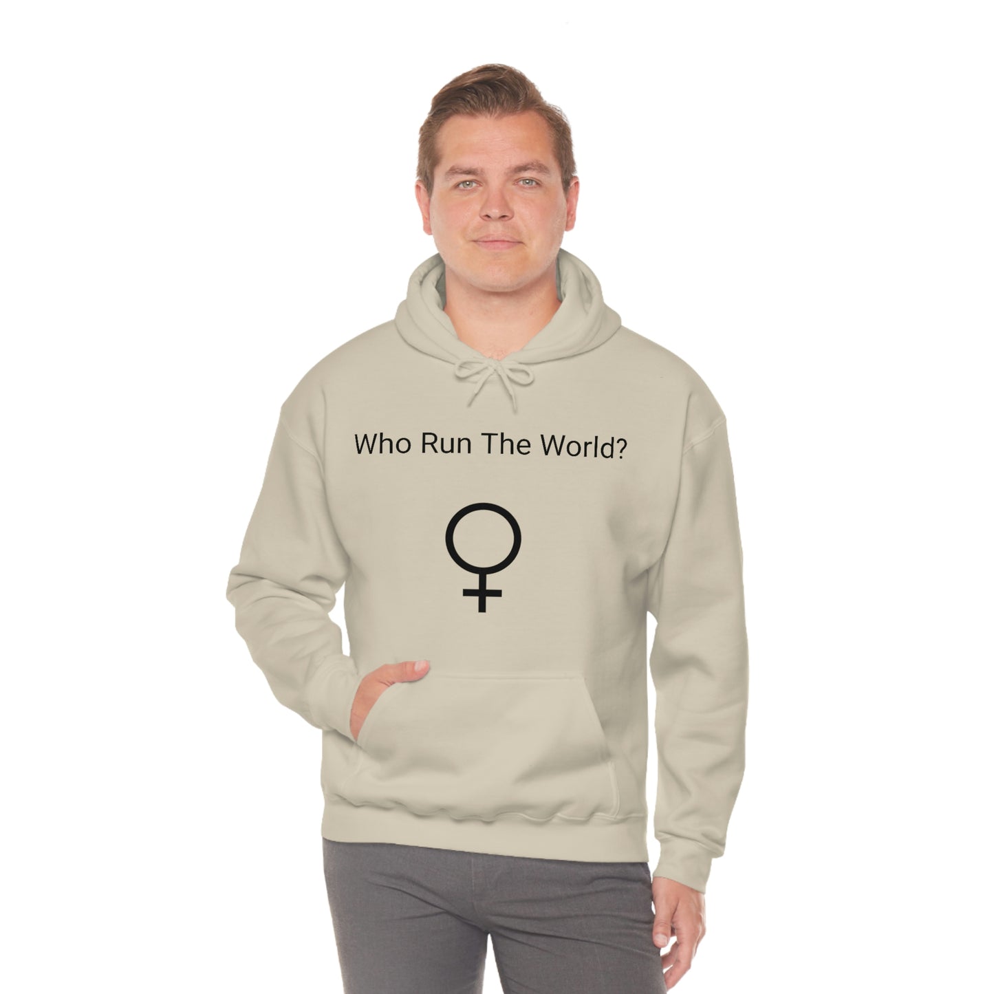 Who Run The World? Hooded Sweatshirt