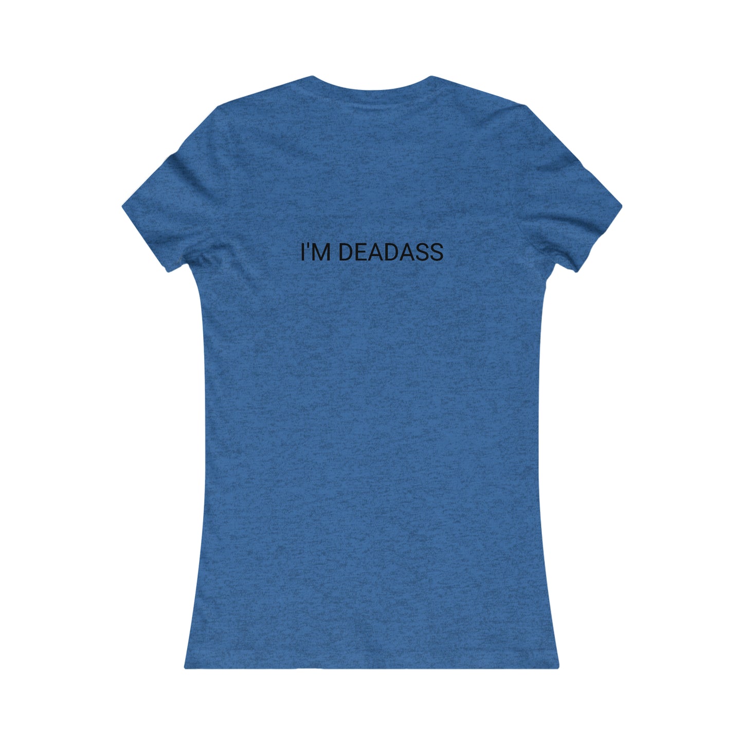 Deadass Women's T-Shirt