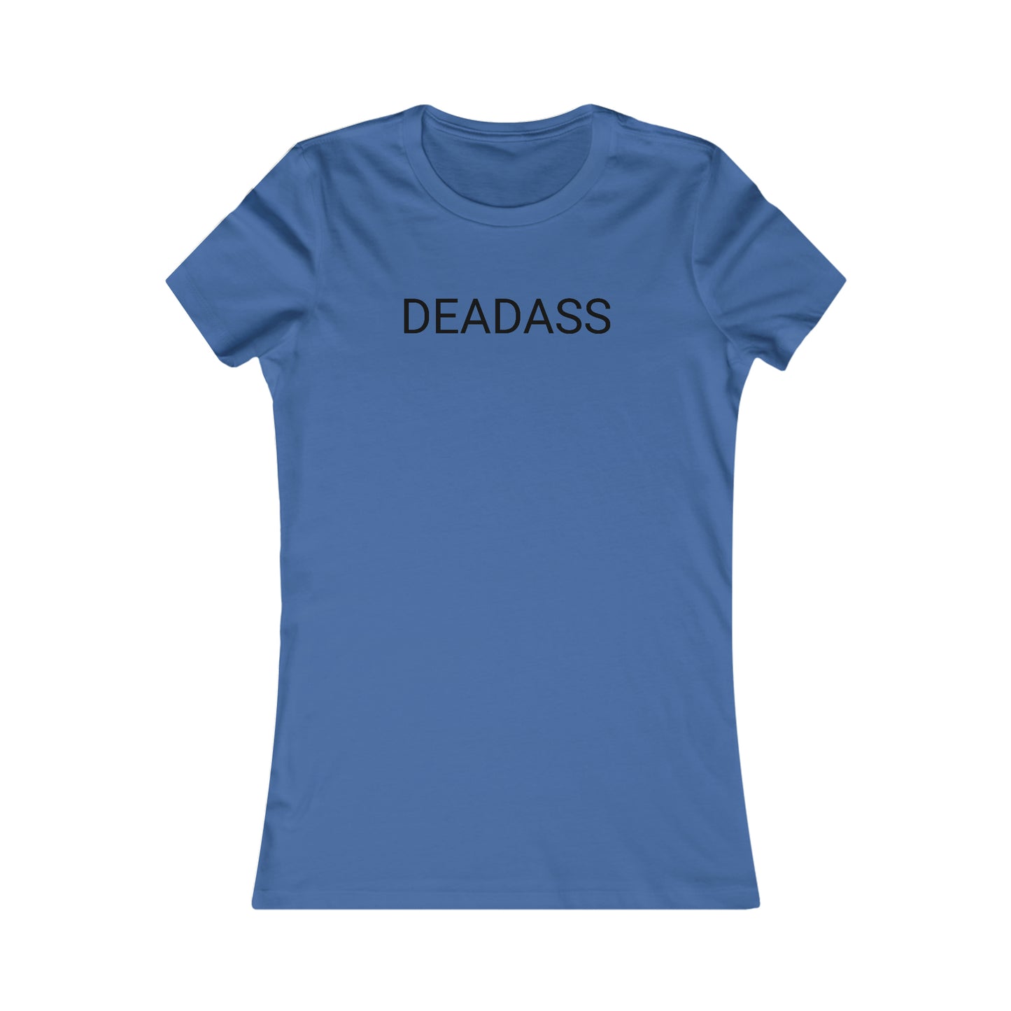 Deadass Women's T-Shirt