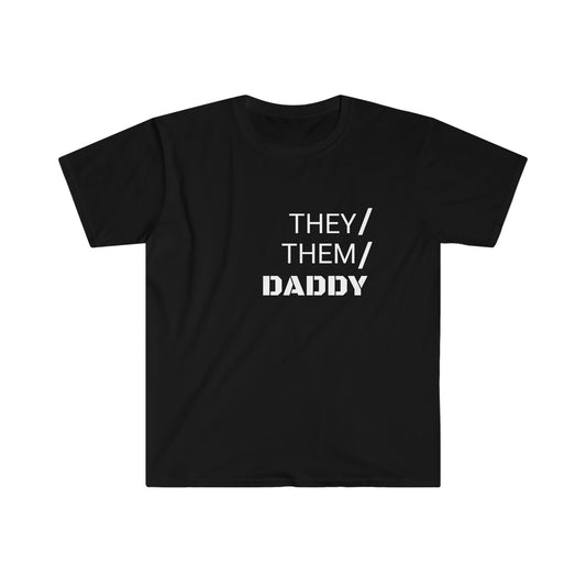 Daddy Pronouns T-Shirt