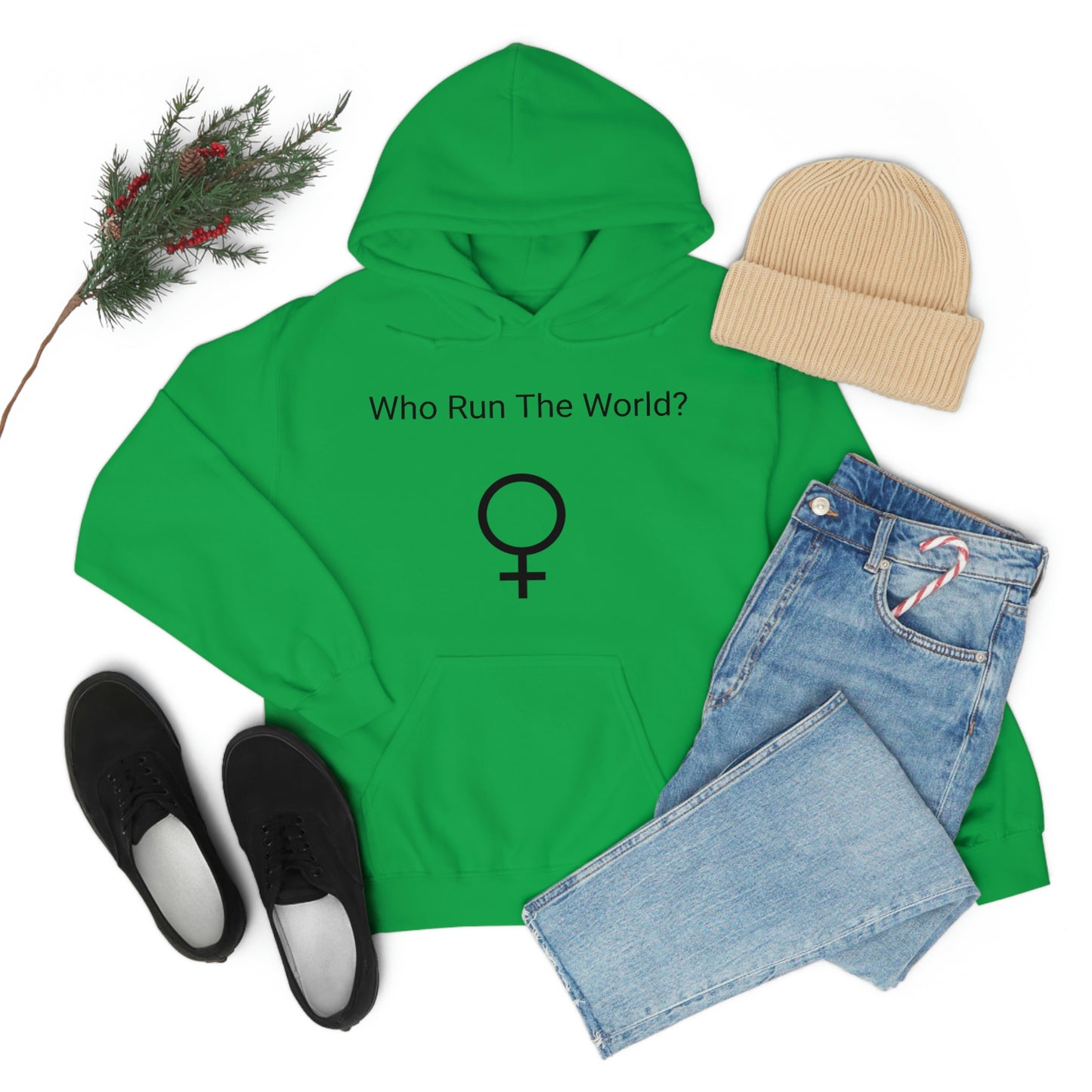 Who Run The World? Hooded Sweatshirt