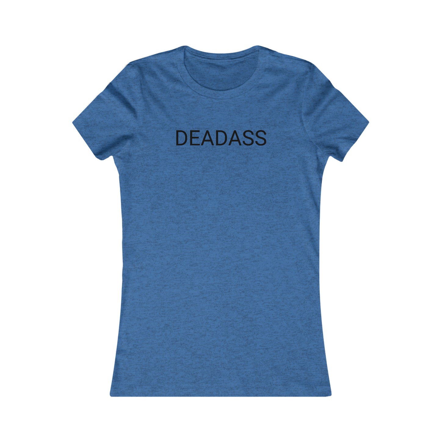 Deadass Women's T-Shirt