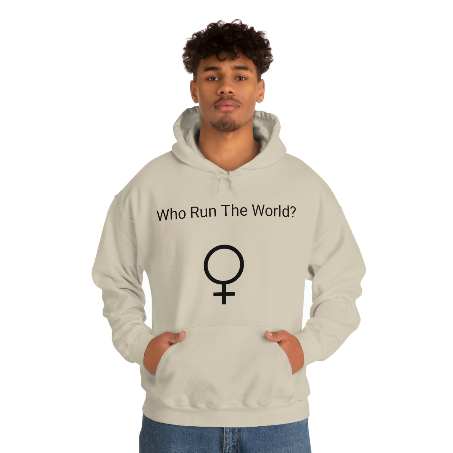 Who Run The World? Hooded Sweatshirt