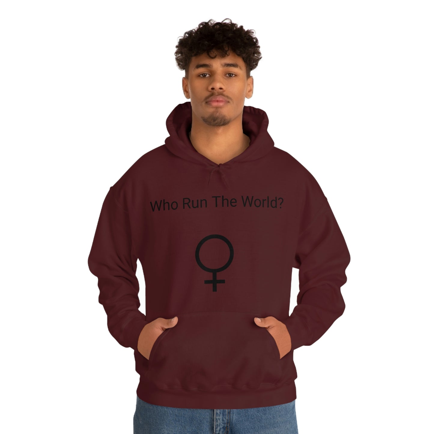 Who Run The World? Hooded Sweatshirt