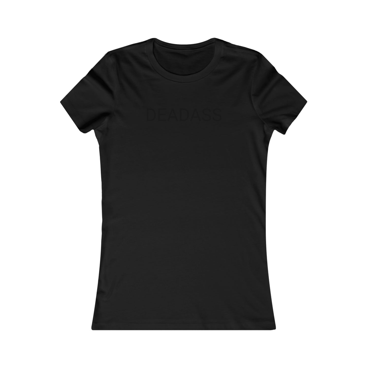 Deadass Women's T-Shirt