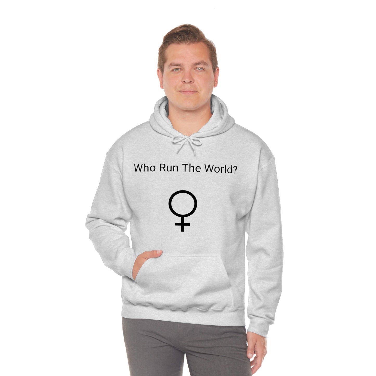 Who Run The World? Hooded Sweatshirt