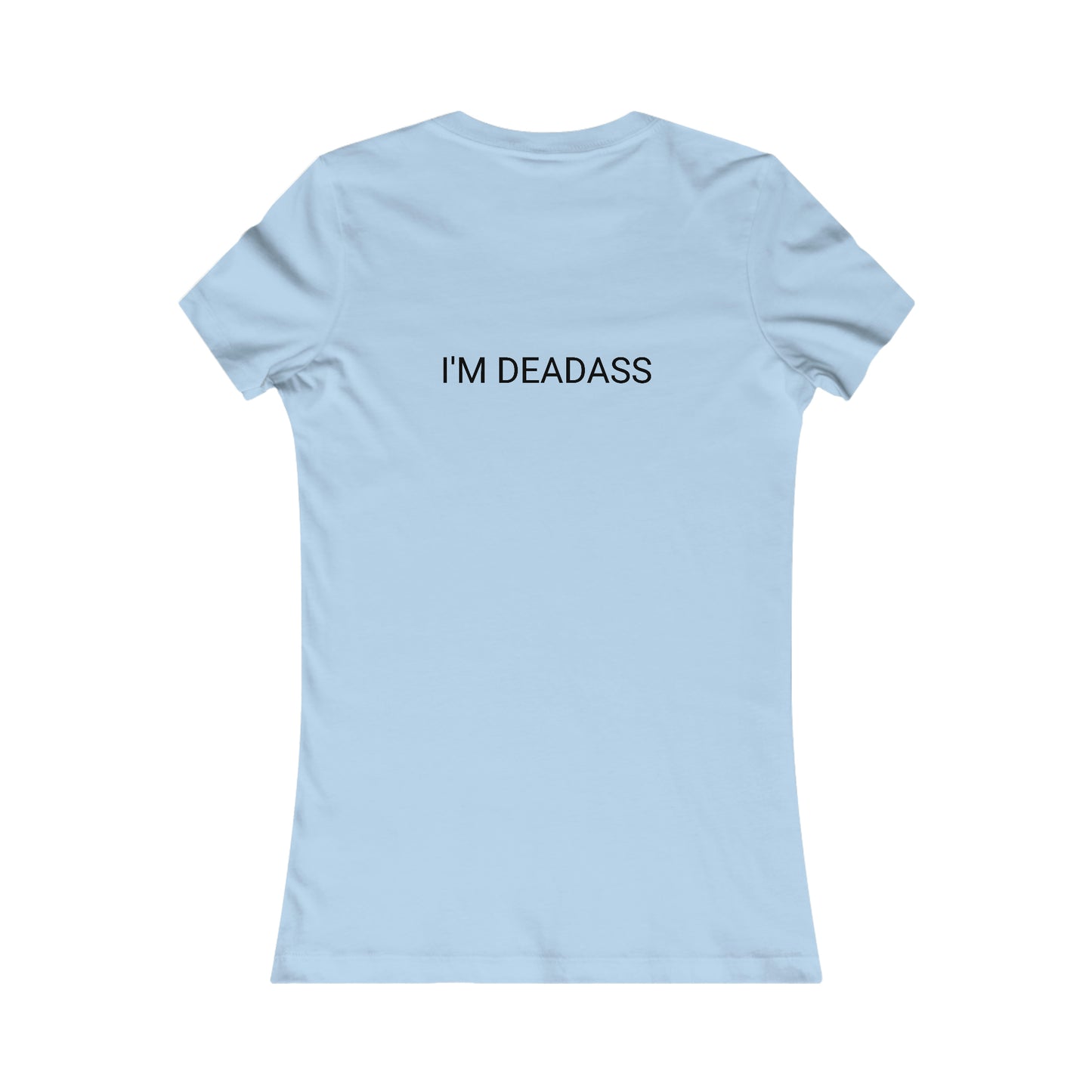 Deadass Women's T-Shirt