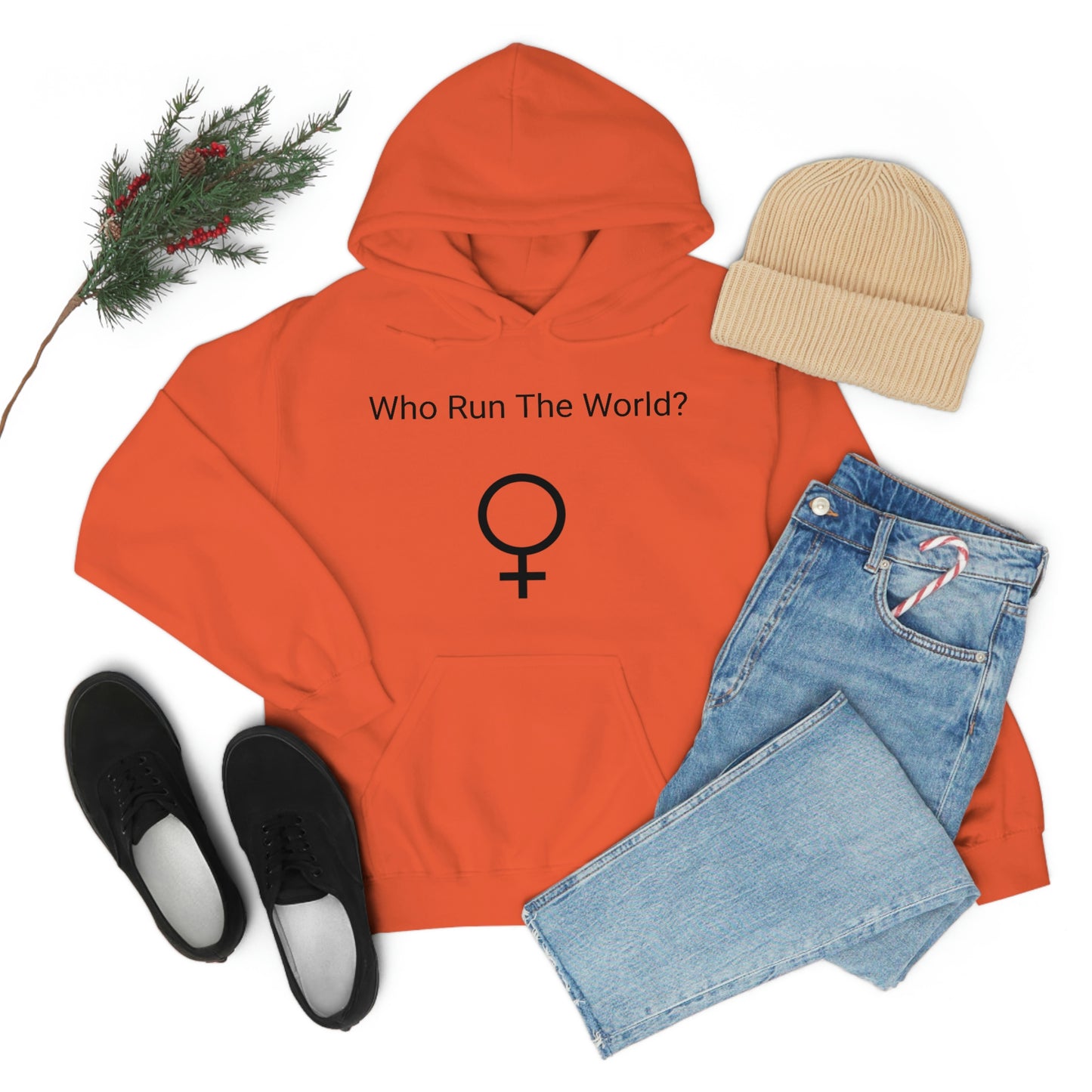 Who Run The World? Hooded Sweatshirt