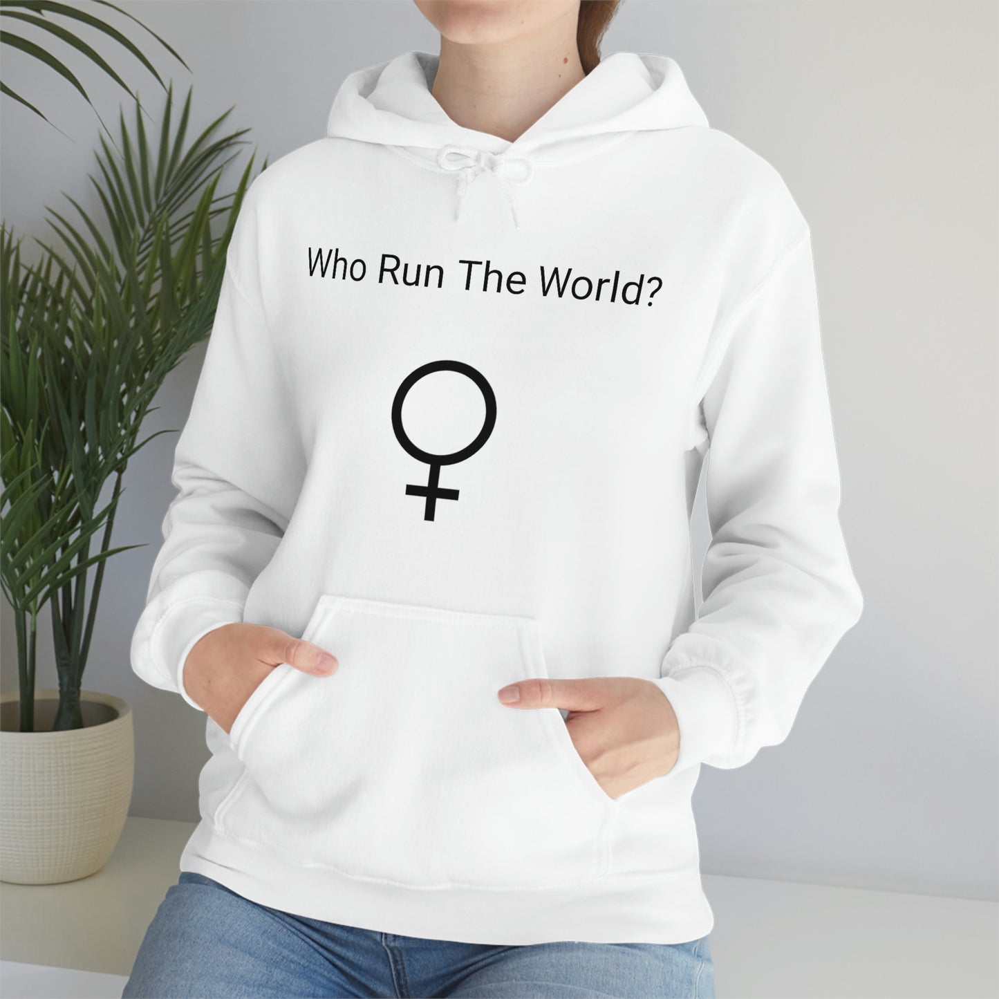 Who Run The World? Hooded Sweatshirt