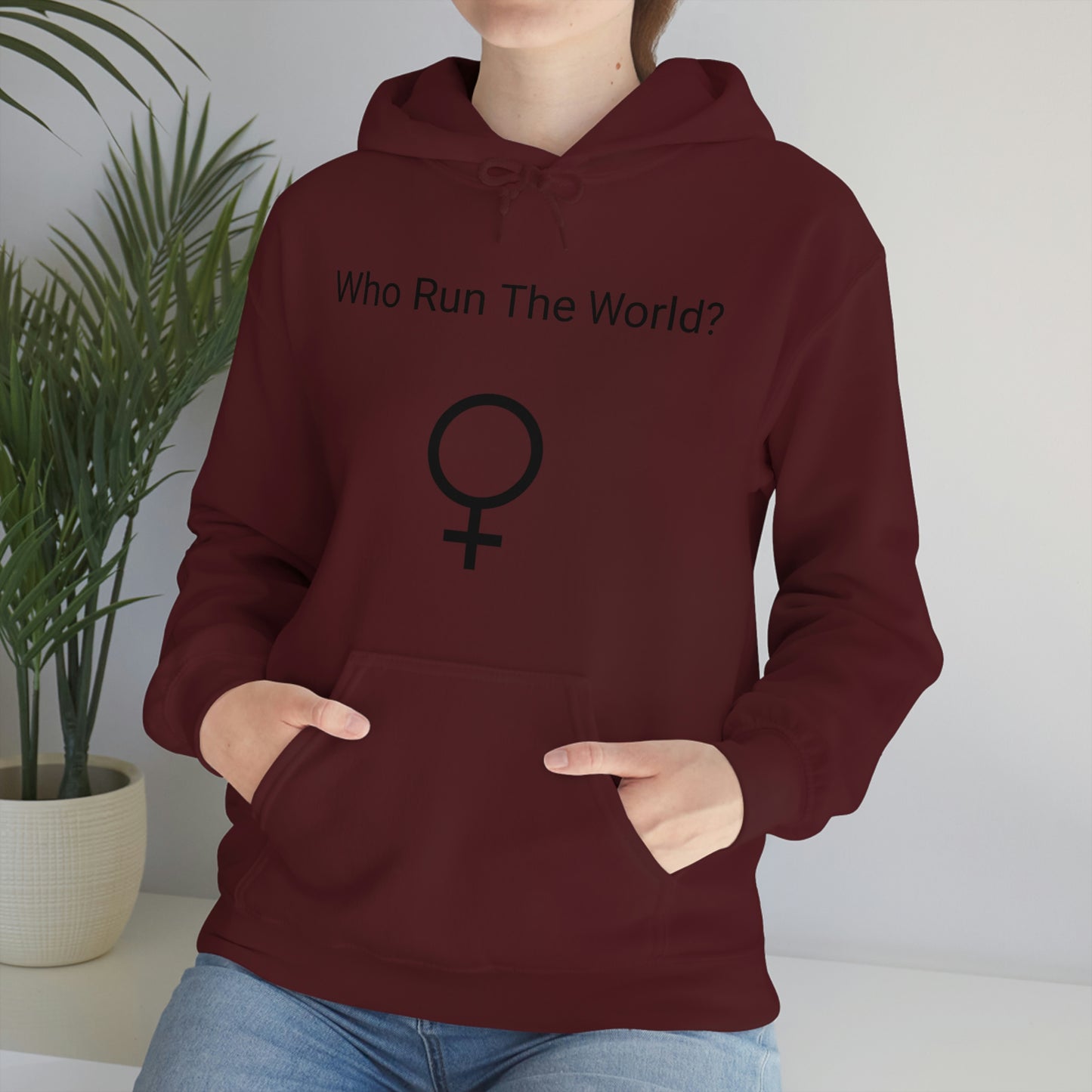 Who Run The World? Hooded Sweatshirt