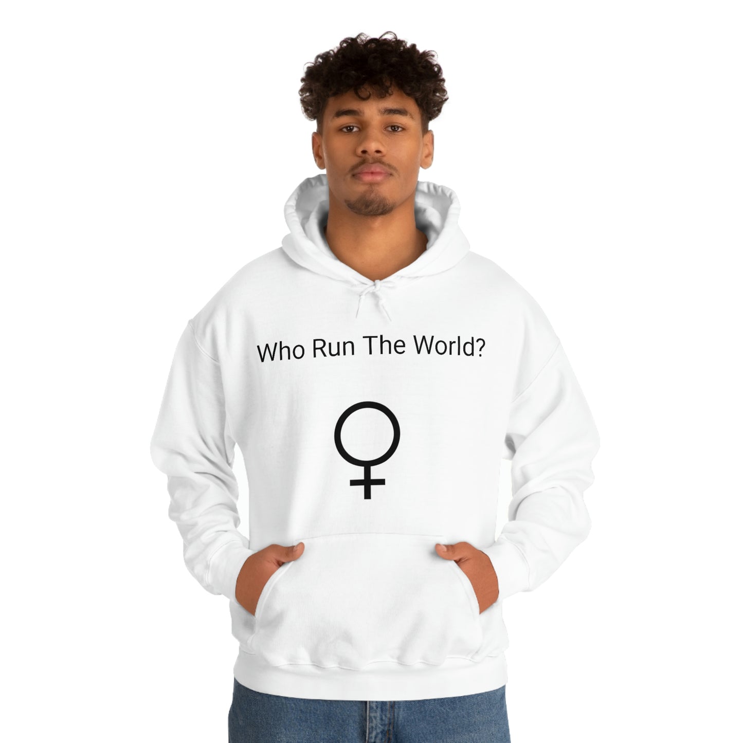 Who Run The World? Hooded Sweatshirt