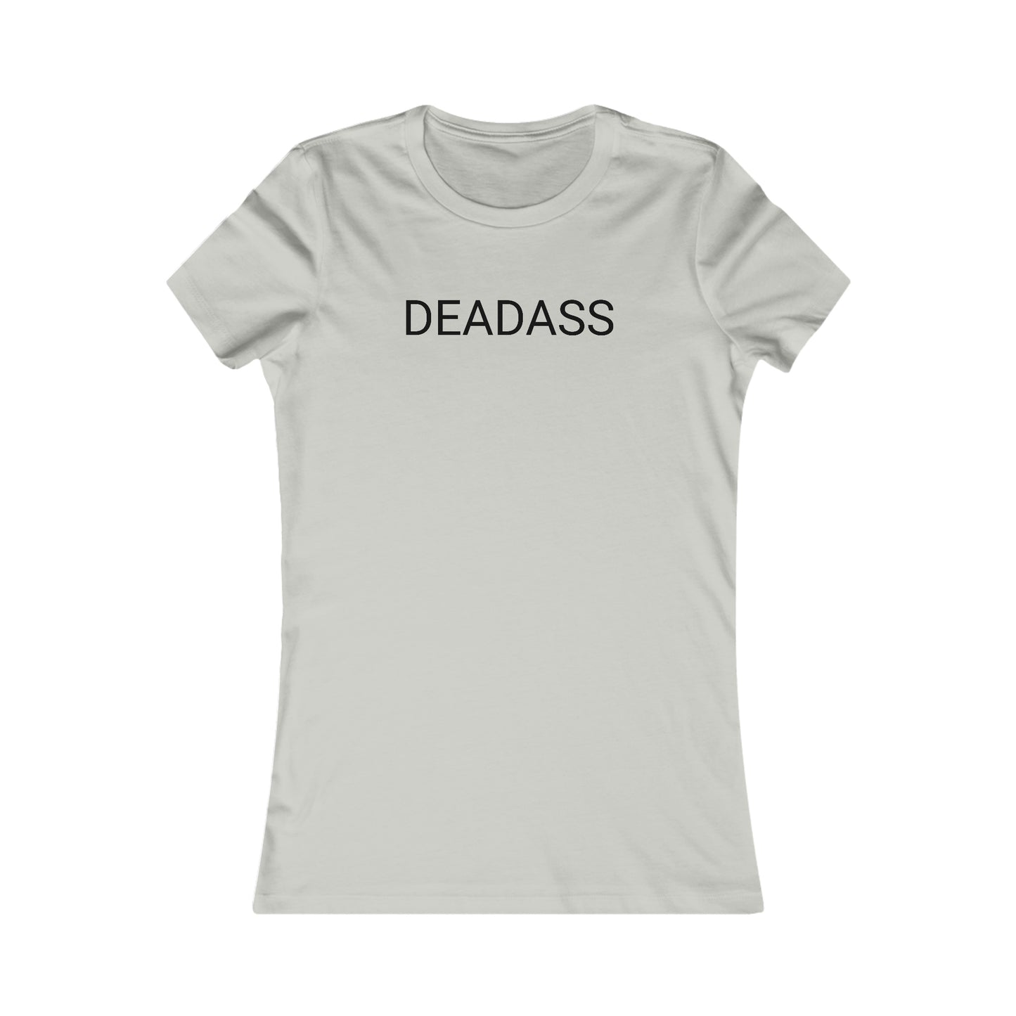 Deadass Women's T-Shirt