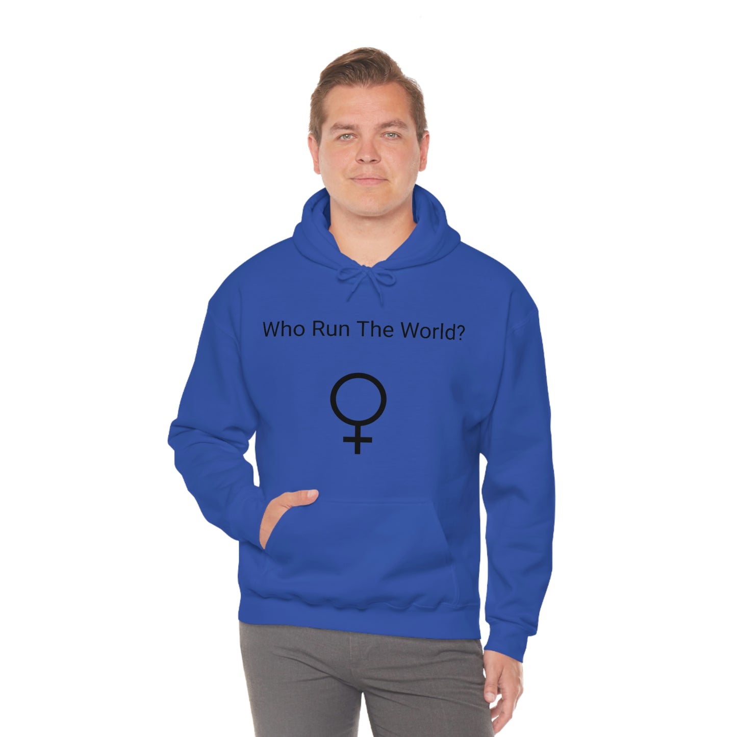 Who Run The World? Hooded Sweatshirt