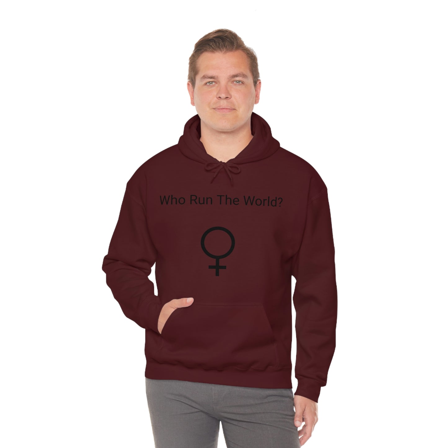 Who Run The World? Hooded Sweatshirt