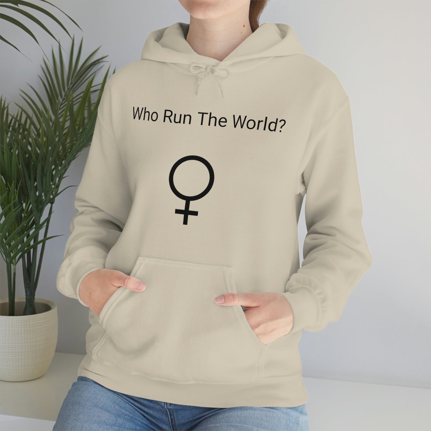 Who Run The World? Hooded Sweatshirt