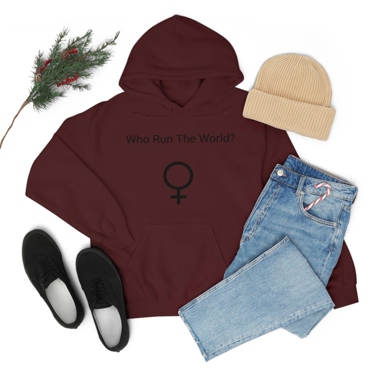 Who Run The World? Hooded Sweatshirt